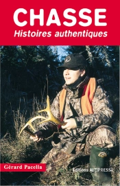 Chasse ; Histoires Authentiques