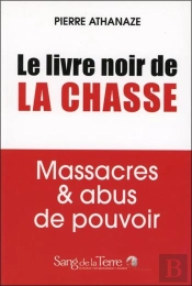 Chasse : Revelations Sur Un Massacre National