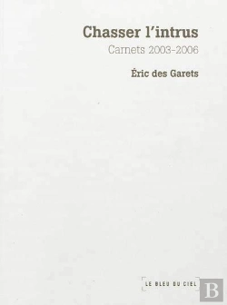 Bertrand.pt - Chasser L'Intrus, Carnets 2003 - 2006