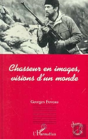 Chasseur En Images, Visions D'Un Monde