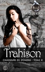 Chasseurs De Demons 4 : Trahison