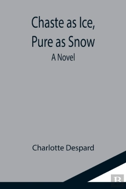 Bertrand.pt - Chaste As Ice, Pure As Snow; A Novel