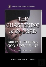 Chastening Of The Lord: Biblical Studies In God'S Discipline