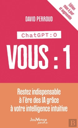 Bertrand.pt - Chat Gpt : 0, Vous :1 : Restez Indispensable À L'Ère Des Ia Grâce À Votre Intelligence Intuitive