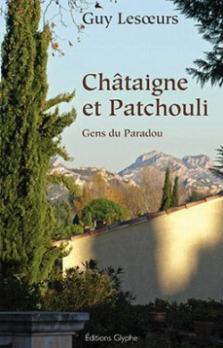 Bertrand.pt - Châtaigne Et Patchouli ; Gens Du Paradou