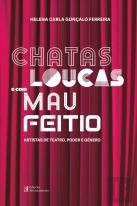 Chatas, Loucas e com Mau Feitio