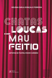 Chatas, Loucas e com Mau Feitio