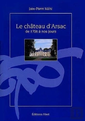 Chateau D'Arsac, De 1706 A Nos Jours