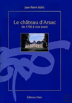 Bertrand.pt - Chateau D'Arsac, De 1706 A Nos Jours