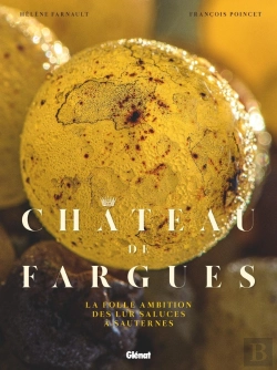 Bertrand.pt - Château De Fargues : Une Folle Ambition À Sauternes