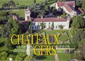 Château Et Belles Demeures Du Gers Tome 3 : Lomagne -  Fezensaquet -  Pays D'Auch Nord