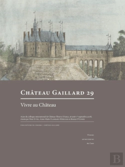 Bertrand.pt - Château Gaillard, N° 29 : Études De Castellologie Médiévale