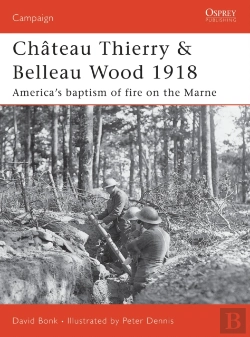 Bertrand.pt - Chateau Thierry & Belleau Wood 1918