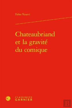 Bertrand.pt - Chateaubriand Et La Gravite Du Comique