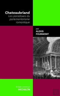 Bertrand.pt - Chateaubriand : Les Paradoxes Du Parlementarisme Romantique