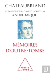 Chateaubriand, Memoires D'Outre-Tombe