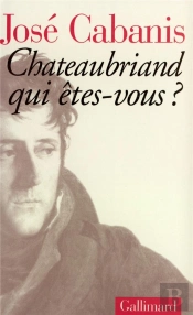 Chateaubriand Qui Etes-Vous