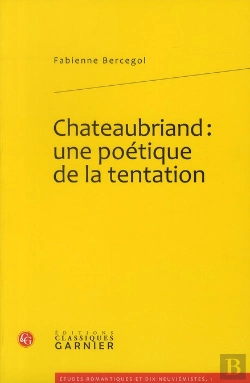 Bertrand.pt - Chateaubriand : Une Poétique De La Tentation