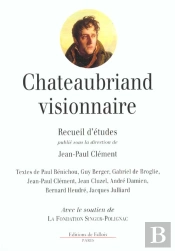 Chateaubriand Visionnaire