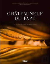 Châteauneuf-Du-Pape ; La Quatrième Dimension