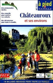 Chateauroux Et Ses Environs (A Pied En Famille)