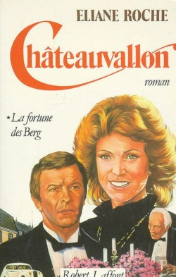 Bertrand.pt - Chateauvallon - Tome 1 - La Fortune Des Berg