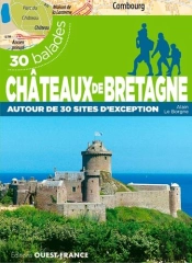 Chateaux De Bretagne - 30 Balades
