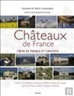 Bertrand.pt - Châteaux De France T.1 ; Coeur De France Et Limousin