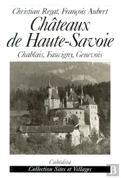 Bertrand.pt - Châteaux De Haute-Savoie ; Chablais, Faucigny, Genevois