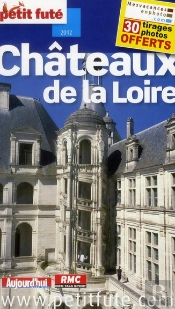 Chateaux De La Loire, 2012 Petit Fute