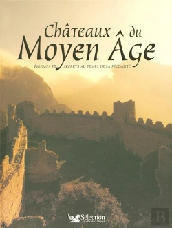 Bertrand.pt - Chateaux Du Moyen Age ; Enigmes Et Secrets Au Temps De La Feodalite