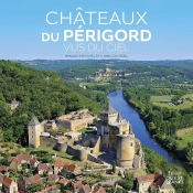 Châteaux Du Périgord Vus Du Ciel (2e Édition)