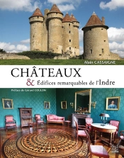 Chateaux & Edifices Remarquables De L Indre