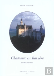 Chateaux En Bavière, Le Rêve De Louis Ii