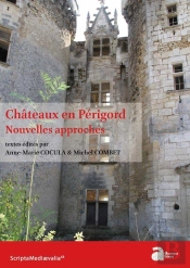 Châteaux En Périgord, Nouvelles Approches : L'Incidence Des Questions Hiérarchiques Sur L'Architecture