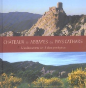 Châteaux Et Abbayes Du Pays Cathare