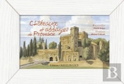 Chateaux Et Abbayes En Provence