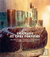 Châteaux Et Cités Fortifiés : Colloque International