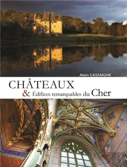 Bertrand.pt - Chateaux Et Edifices Remarquables Du Cher