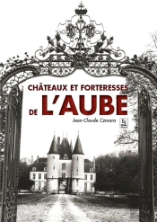 Chateaux Et Forteresses De L'Aube