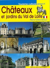 Châteaux Et Jardins Du Val De Loire