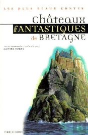 Châteaux Fantastiques De Bretagne