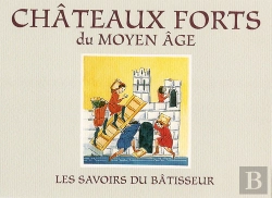 Bertrand.pt - Châteaux Forts Du Moyen Âge ; Les Savoirs Du Bâtisseur