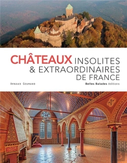 Bertrand.pt - Chateaux Insolites & Extraordinaires De France - Edition Prestige