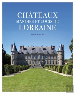 Bertrand.pt - Châteaux Manoirs Et Logis De Lorraine