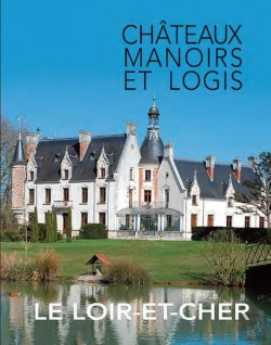 Bertrand.pt - Châteaux, Manoirs Et Logis ; Le Loir-Et-Cher