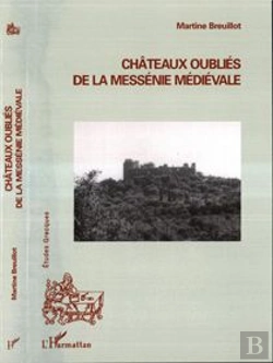 Bertrand.pt - Châteaux Oubliés De La Messénie Médiévale