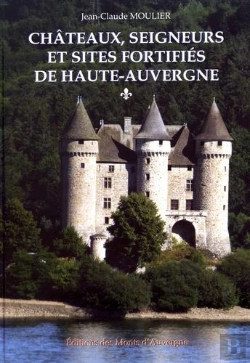 Bertrand.pt - Châteaux, Seigneurs Et Sites Fortifiés De Haute-Auvergne
