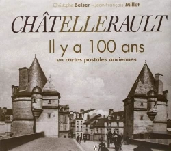 Bertrand.pt - Chatellerault ; Il Y A 100 Ans En Cartes Postales