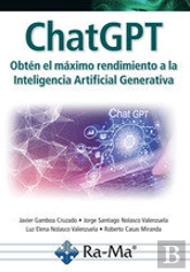 Chatgpt Obten El Maximo Rendimiento A La Inteligencia Artif